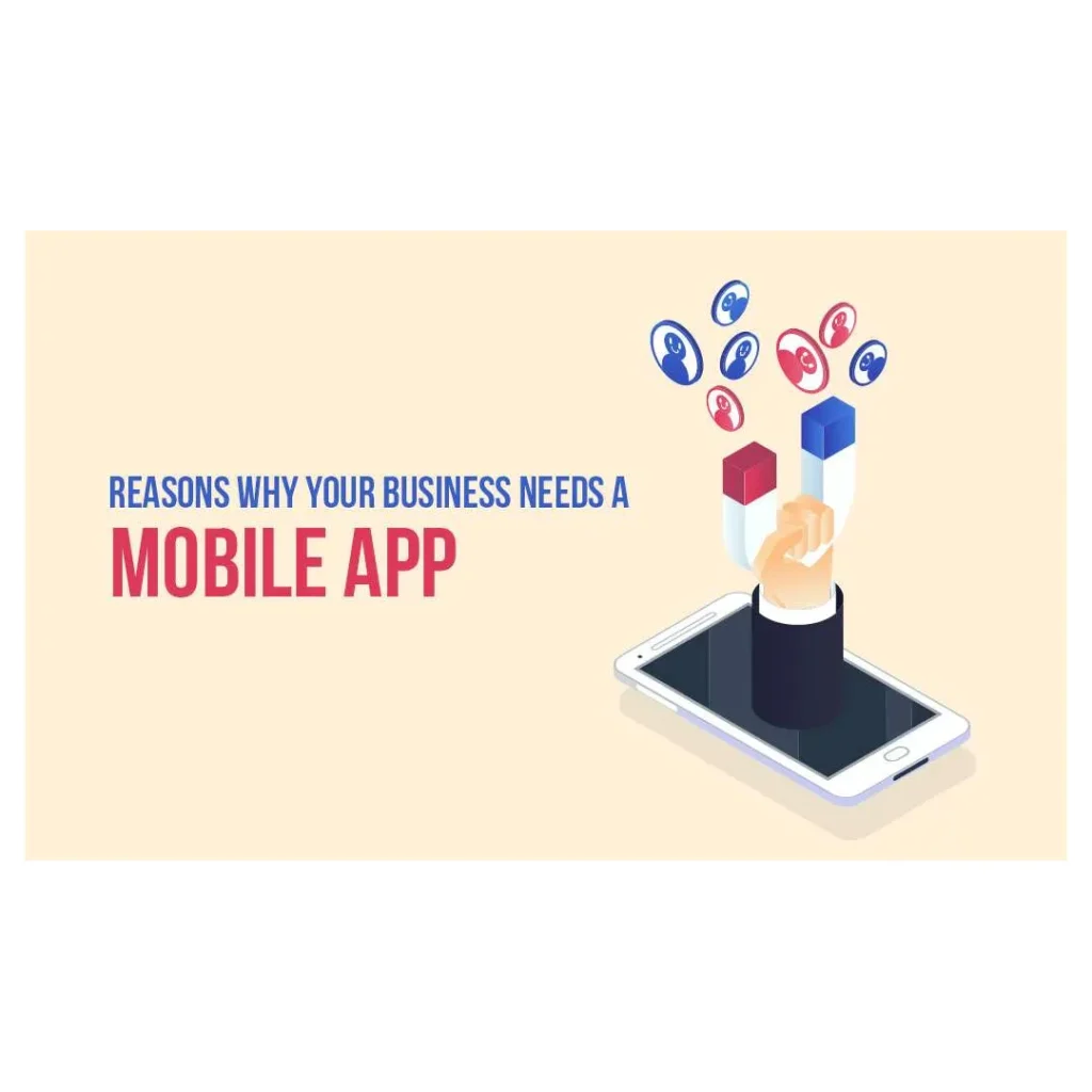 Why Your Business Needs a Mobile App in 2025